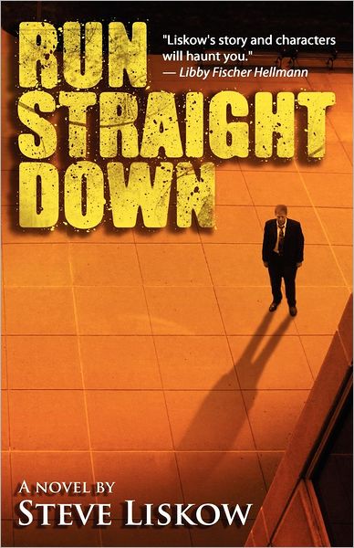 Cover for Steve Liskow · Run Straight Down (Paperback Book) (2012)