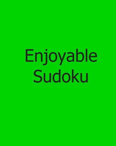 Cover for Mark Hartz · Enjoyable Sudoku: Moderate, Large Print Sudoku Puzzles (Paperback Book) (2012)