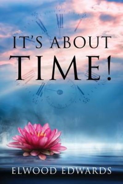 Cover for Elwood Edwards · It's About Time! (Paperback Book) (2018)
