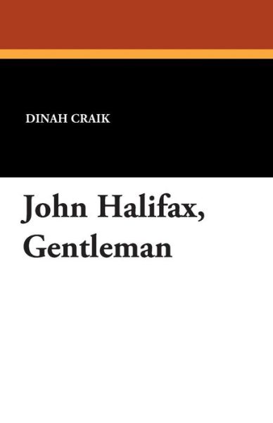 Cover for Dinah Maria Mulock Craik · John Halifax, Gentleman (Paperback Book) (2013)