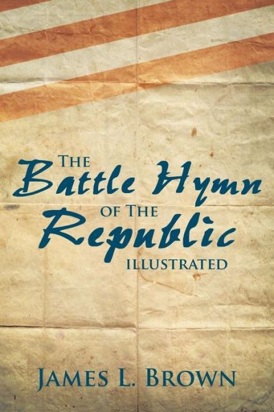 Cover for James L. Brown · The Battle Hymn of the Republic Illustrated (Paperback Book) (2014)