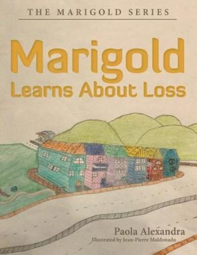 Cover for Paola Alexandra · Marigold Learns About Loss (Pocketbok) (2017)