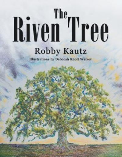 Cover for Robby Kautz · The Riven Tree (Paperback Book) (2019)