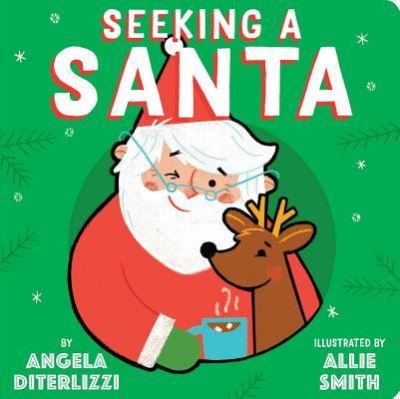 Cover for Angela DiTerlizzi · Seeking a Santa (Kartonbuch) (2016)