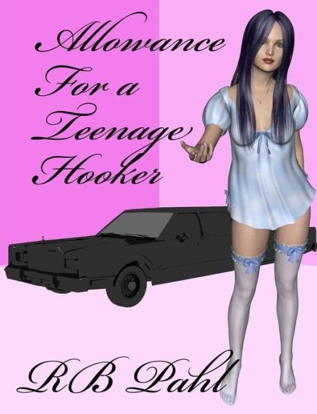 Cover for Rb Pahl · Allowance for a Teenage Hooker: Formerly &quot;The Fledgling&quot; (Paperback Book) (2013)