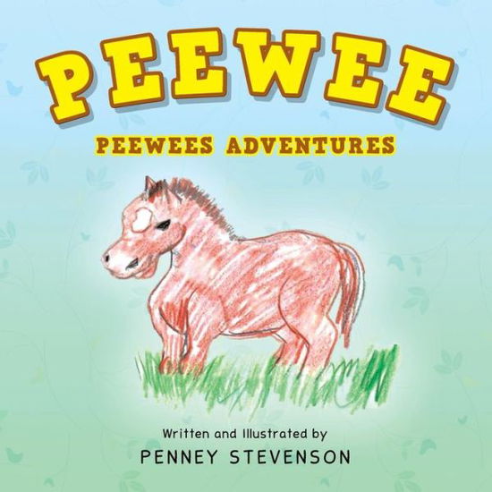 Cover for Penney Stevenson · Peewee: Peewees Adventures (Paperback Book) (2013)