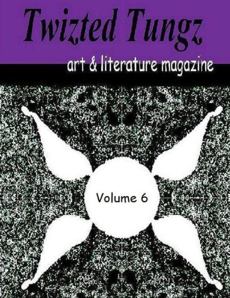 Cover for Summer 2013 · Twizted Tungz Art &amp; Literature Magazine (Paperback Book) (2013)