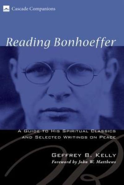 Cover for Geffrey B Kelly · Reading Bonhoeffer (Hardcover Book) (2009)