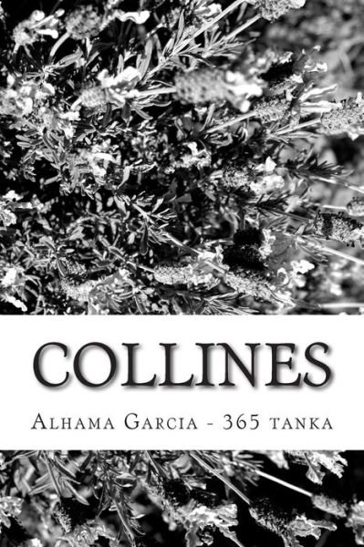 Cover for Alhama Garcia · Collines: 365 Tanka (Paperback Bog) (2014)