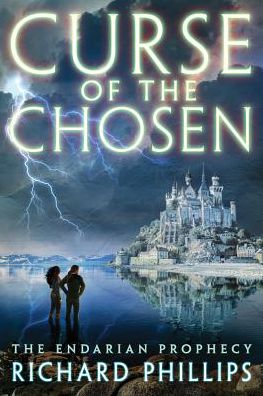 Curse of the Chosen - The Endarian Prophecy - Richard Phillips - Książki - Amazon Publishing - 9781503949744 - 20 lutego 2018