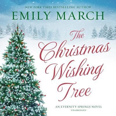 The Christmas Wishing Tree Lib/E - Emily March - Muzyka - Blackstone Publishing - 9781504799744 - 25 września 2018