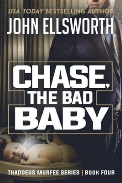 Cover for John Ellsworth · Chase, the Bad Baby (Paperback Book) (2014)