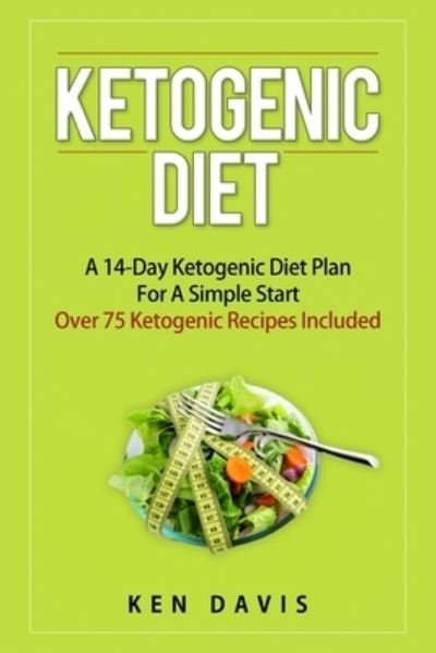 Cover for Ken Davis · Ketogenic Diet (Paperback Bog) (2014)