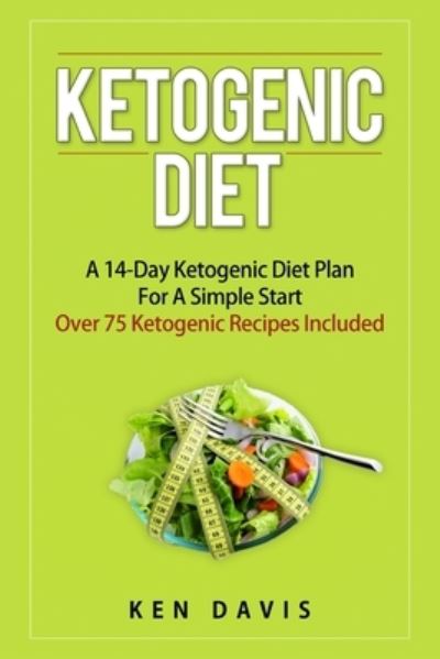 Cover for Ken Davis · Ketogenic Diet (Paperback Bog) (2014)