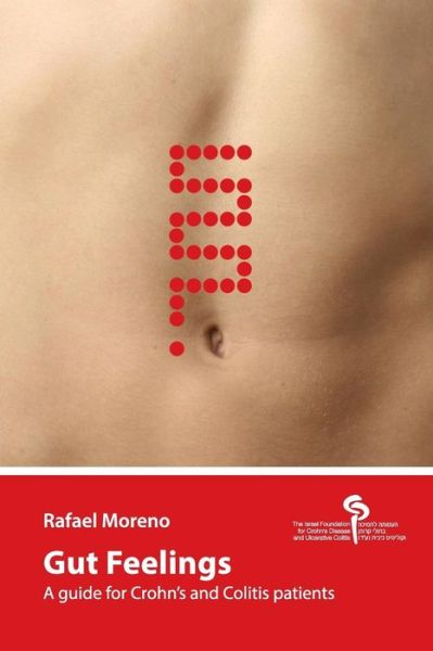 Cover for Rafael Moreno · Gut Feelings: a Guide for Crohn's and Colitis Patients (Paperback Book) (2015)