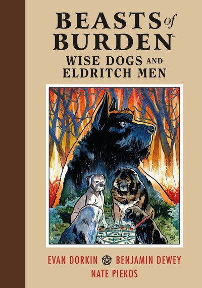 Cover for Evan Dorkin · Beasts of Burden: Wise Dogs and Eldritch Men (Innbunden bok) (2019)