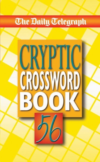 Cover for Telegraph Group Limited · The Daily Telegraph Cryptic Crossword Book 56 (Paperback Bog) (2018)