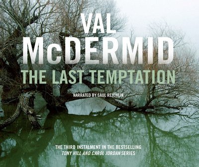 Cover for Val McDermid · The Last Temptation: Tony Hill and Carol Jordan Series, Book 3 - Tony Hill and Carol Jordan (Audiobook (CD)) [Unabridged edition] (2015)