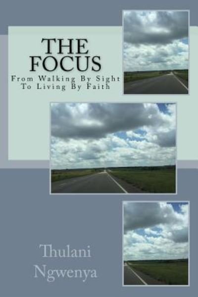 Cover for Thulani Ngwenya Sir · The Focus (Pocketbok) (2014)