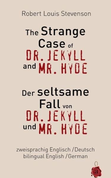 Cover for Robert Louis Stevenson · The Strange Case of Dr. Jekyll and Mr. Hyde / Der Seltsame Fall Von Dr. Jekyll Und Mr. Hyde. Zweisprachig / Bilingual: English /german - Englisch /deutsch (Paperback Book) (2015)