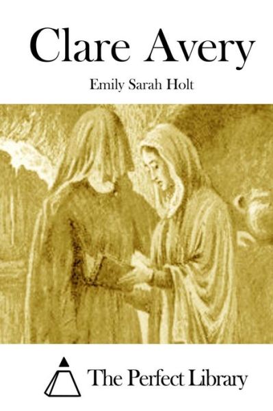 Cover for Emily Sarah Holt · Clare Avery (Paperback Bog) (2015)