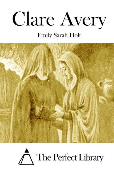Cover for Emily Sarah Holt · Clare Avery (Paperback Book) (2015)