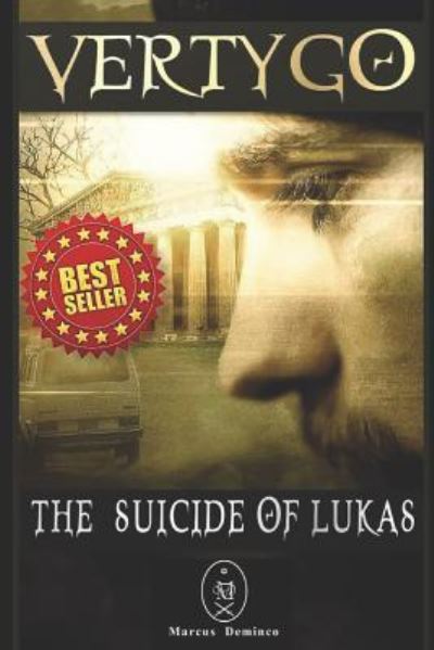 Vertygo ? The Suicide of Lukas - Marcus Deminco - Böcker - Independently published - 9781520612744 - 24 februari 2017