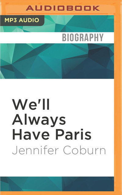 Cover for Jennifer Coburn · We'll Always Have Paris (MP3-CD) (2016)