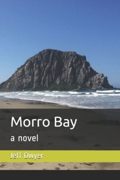 Cover for Jeff Dwyer · Morro Bay (Paperback Book) (2019)