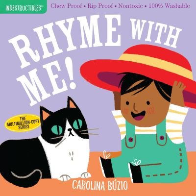 Cover for Amy Pixton · Indestructibles: Rhyme with Me!: Chew Proof · Rip Proof · Nontoxic · 100% Washable (Book for Babies, Newborn Books, Safe to Chew) (Paperback Book) (2021)