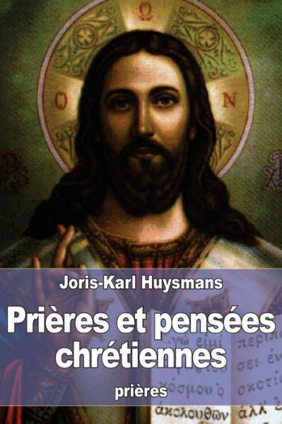 Cover for Joris Karl Huysmans · Prieres et pensees chretiennes (Paperback Book) (2016)