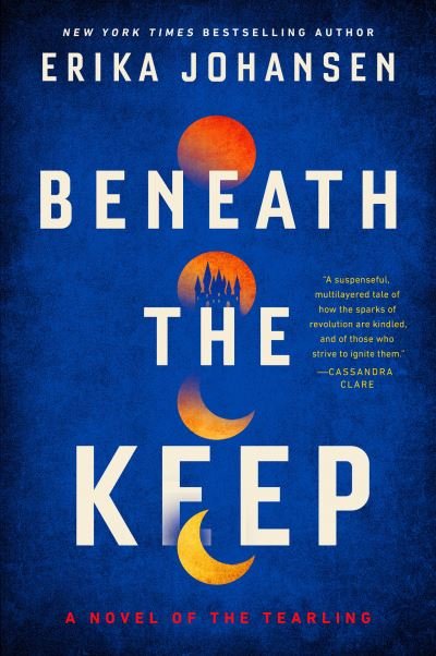 Cover for Erika Johansen · Beneath the Keep: A Novel of the Tearling (Paperback Book) (2022)