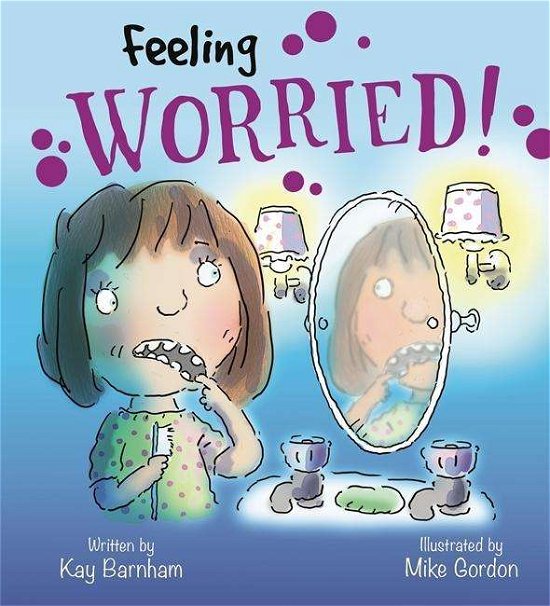 Cover for Kay Barnham · Feelings and Emotions: Feeling Worried - Feelings and Emotions (Taschenbuch) (2019)
