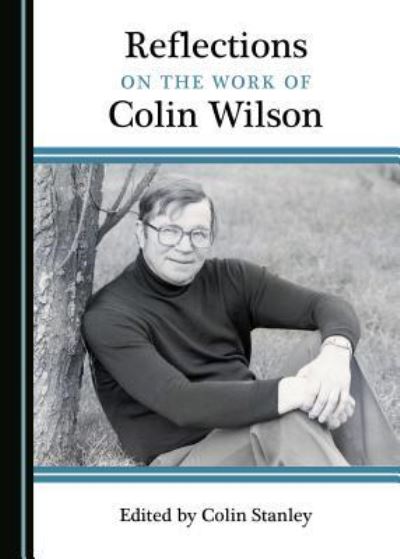 Cover for Colin Stanley · Reflections on the Work of Colin Wilson (Hardcover Book) (2019)