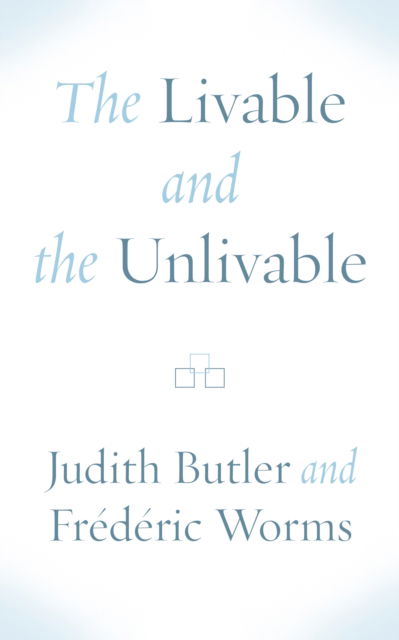 Cover for Judith Butler · The Livable and the Unlivable (Pocketbok) (2023)
