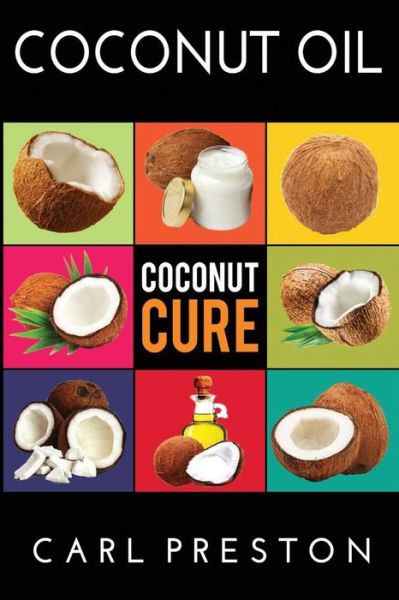 Cover for Carl Preston · Coconut Oil (Paperback Book) (2016)