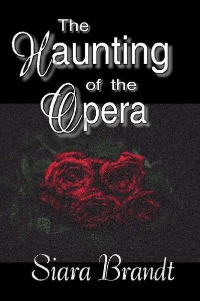 Cover for Siara Brandt · The Haunting of the Opera (Paperback Book) (2016)