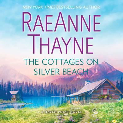 Cover for Raeanne Thayne · The Cottages on Silver Beach Lib/E (CD) (2018)