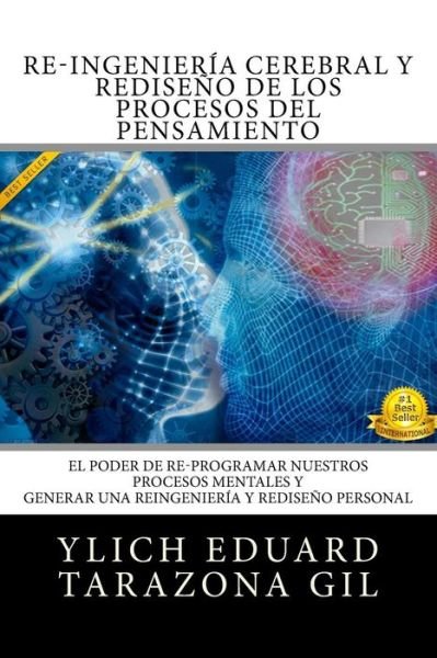 Cover for Ylich Eduard Tarazona Gil · Re-Ingenieria Cerebral Y Rediseno de Los Procesos del Pensamiento (Paperback Book) (2016)