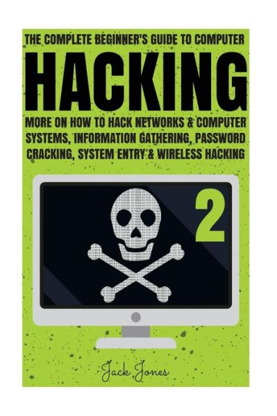 Cover for Jack Jones · Hacking : The Complete Beginner?s Guide To Computer Hacking (Paperback Book) (2017)