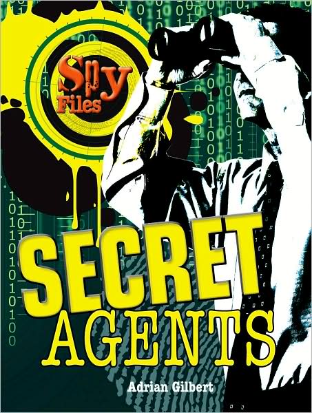 Cover for Adrian Gilbert · Secret Agents (Spy Files) (Paperback Book) (2009)