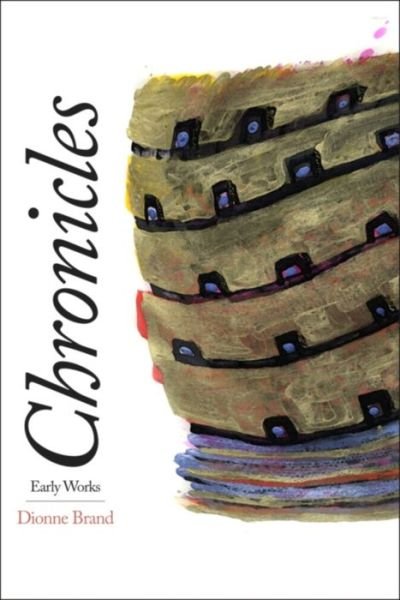 Cover for Dionne Brand · Chronicles: Early Works (Pocketbok) (2011)