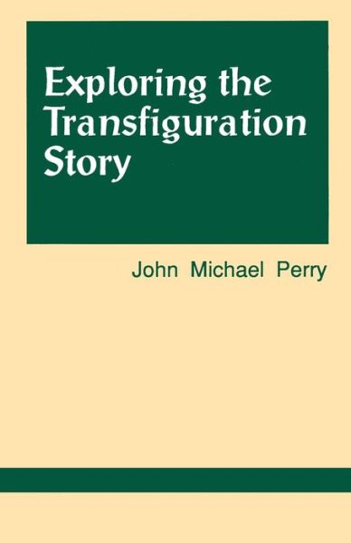 Cover for John Michael Perry · Exploring the Transfiguration Story (Paperback Book) (1993)