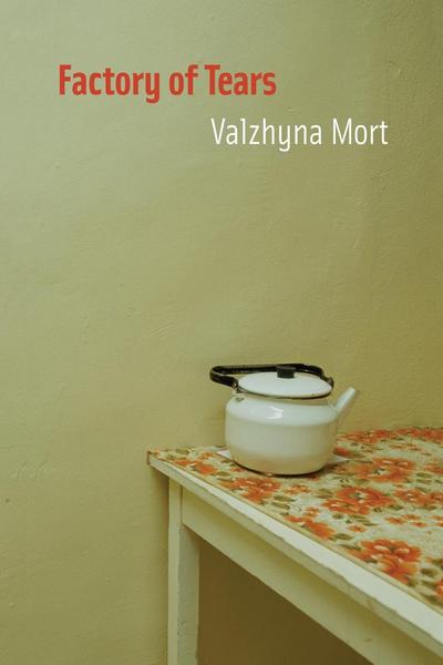 Cover for Valzhyna Mort · Factory of Tears (Pocketbok) (2008)