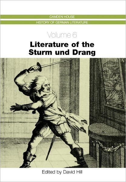 Cover for David Hill · Literature of the Sturm und Drang - Camden House History of German Literature (Hardcover Book) (2002)