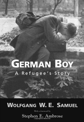Cover for Wolfgang W. E. Samuel · German Boy: A Refugee's Story - Willie Morris Books in Memoir and Biography (Hardcover Book) (2000)