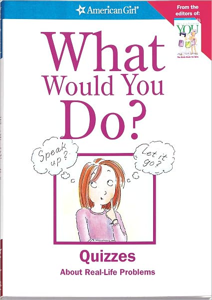 Cover for Patti Kelley Criswell · What Would You Do? (American Girl) (Paperback Book) [First Printing edition] (2004)