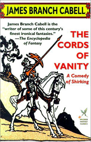 The Cords of Vanity - James Branch Cabell - Books - Borgo Press - 9781587154744 - July 1, 2001