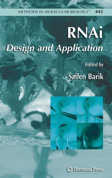 Cover for Sailen Barik · RNAi: Design and Application - Methods in Molecular Biology (Hardcover Book) [2008 edition] (2008)