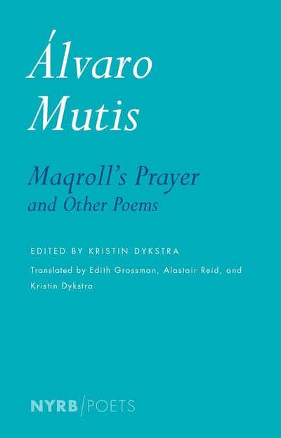 Cover for Alastair Reid · Maqroll's Prayer And Other Poems (Paperback Bog) [Main edition] (2024)
